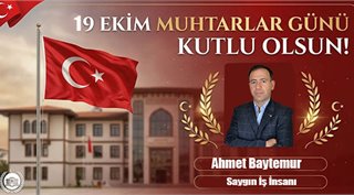  Ahmet Baytemur 19 Ekim Muhtarlar Günü Kutlu Olsun!