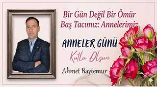 Ahmet Baytemur’dan Anneler Günü Mesajı 