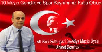 Ahmet Demiray’dan 19 Mayıs Gençlik ve Spor Bayramı Mesajı 