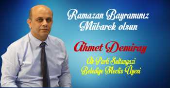 Ahmet Demiray’dan Ramazan Bayramı Mesajı 