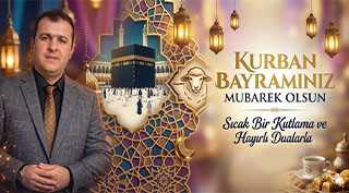 Ahmet Kurt’tan Kurban Bayramı Mesajı