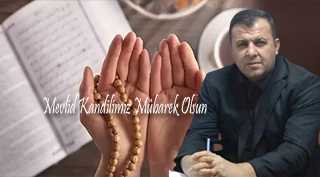 Ahmet Kurt'tan Mevlid Kandili Mesajı