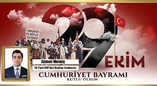 AHMET MEMİŞ 29 EKİM CUMHURİYET BAYRAMIMIZ KUTLU OLSUN! 