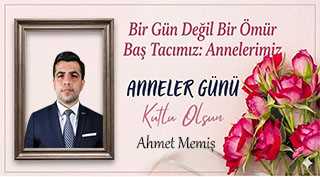 Ahmet Memiş’ten Anneler Günü Mesajı 