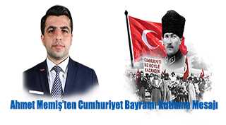 Ahmet Memiş’ten Cumhuriyet Bayramı Kutlama Mesajı