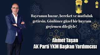 Ahmet Taşan’dan Ramazan Bayramı Mesajı