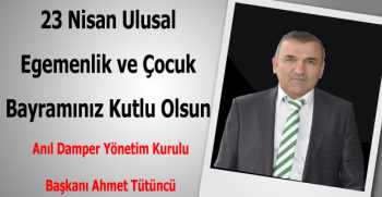 Ahmet Tütüncü’den 23 Nisan Kutlama Mesajı