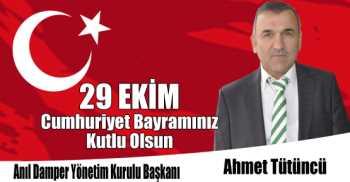 Ahmet Tütüncü'nün 29 Ekim Cumhuriyet Bayramı Kutlama Mesajı
