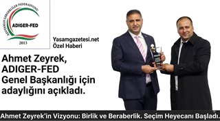 Ahmet Zeyrek ADIGER-FED Başkanlığına Aday