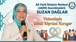 AK Parti İletişim Merkezi (AKİM) Koordinatörü Suzan Dağlar, Vatandaşla Gönül Köprüsü Kuruyor