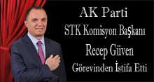 AK Parti STK Komisyon Başkanı Recep Güven Görevinden İstifa Etti