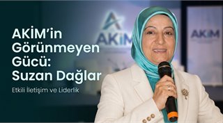 AKİM’in Görünmeyen Gücü: Suzan Dağlar