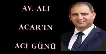 Ali Acar’ın acı günü