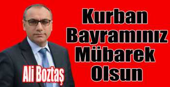 Ali Boztaş’tan bayram mesajı