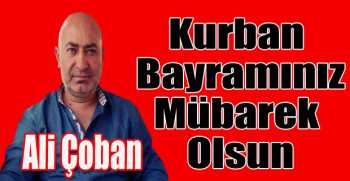 Ali Çoban’dan bayram mesajı