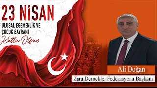 Ali Doğan'dan 23 Nisan Ulusal Egemenlik ve Çocuk Bayramı Kutlama Mesajı 