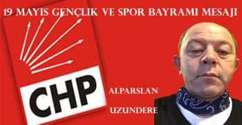 Alparslan Uzundere’den 19 Mayıs Gençlik ve Spor Bayramı Mesajı