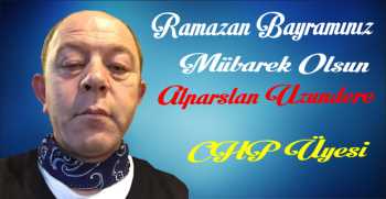 Alparslan Uzundere’den Ramazan Bayramı Mesajı 