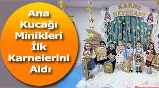 Ana Kucağı Minikleri İlk Karnelerini Aldı