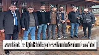 Arnavutköy'deki Özel Eğitim Rehabilitasyon Merkezi Kurumları Sorunlarını Masaya Yatırdı