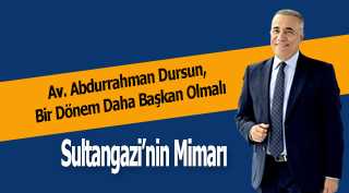 Av. Abdurrahman Dursun, Bir Dönem Daha Başkan Olmalı
