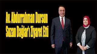 Av. Abdurrahman Dursun Suzan Dağlar’ı Ziyaret Etti