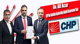 Av. Ali Acar, CHP'den Belediye Başkan Aday Adaylık Başvurusunu Yaptı 