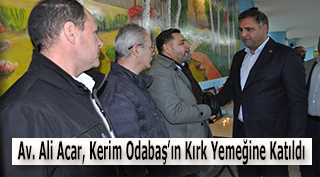 Av. Ali Acar, Kerim Odabaş'ın Kırk Yemeğine Katıldı