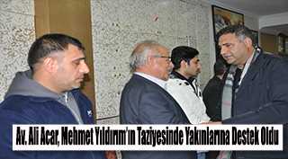 Av. Ali Acar, Mehmet Yıldırım'ın Taziyesinde Yakınlarına Destek Oldu