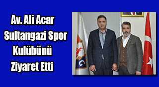 Av. Ali Acar, Sultangazi Spor Kulübünü Ziyaret Etti