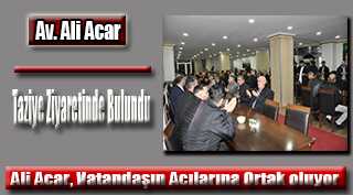 Av. Ali Acar, Taziye Ziyaretinde Bulundu
