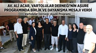 Av. Ali Acar, Vartolular Derneği'nin Aşure Programında Birlik ve Dayanışma Mesajı Verdi