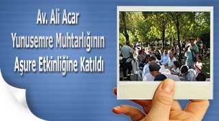 Av. Ali Acar, Yunusemre Muhtarlığının Aşure Etkinliğine Katıldı