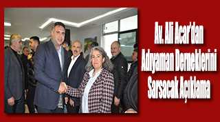 Av. Ali Acar'dan Adıyaman Derneklerini Sarsacak Açıklama 
