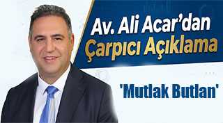  Av. Ali Acar’dan Çarpıcı Açıklama