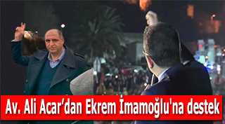 Av. Ali Acar'dan Ekrem İmamoğlu'na destek