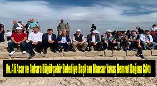 Av. Ali Acar ve Ankara Büyükşehir Belediye Başkanı Mansur Yavaş Nemrut Dağına Çıktı 