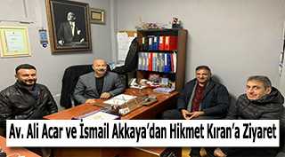 Av. Ali Acar ve İsmail Akkaya'dan Hikmet Kıran'a Ziyaret