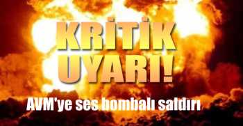 AVM'ye ses bombalı saldırı