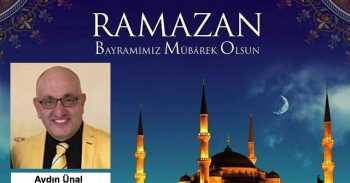 Aydın Ünal’dan Ramazan Bayramı Mesajı 