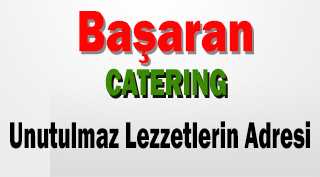 Başaran Catering: Unutulmaz Lezzetlerin Adresi