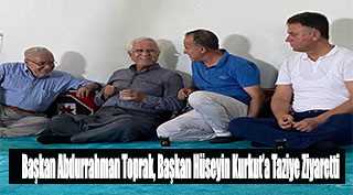 Başkan Abdurrahman Toprak'tan Başkan Hüseyin Kurkut'a Taziye Ziyaretti 