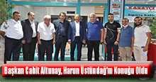 Başkan Cahit Altunay, Harun Üstündağ'ın Konuğu Oldu 