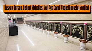 Başkan Dursun, Cebeci Mahallesi Veli Ağa Camii Abdesthanesini Yeniledi