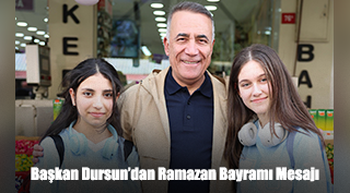 Başkan Dursun’dan Ramazan Bayramı Mesajı