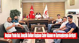 Başkan Yasin Kul, Gençlik Kolları Başkanı Cafer Akman ve Kurmaylarıyla Görüştü  