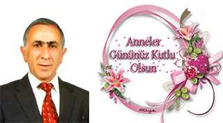 Bayram Durmuş'un Anneler Günü Mesajı 