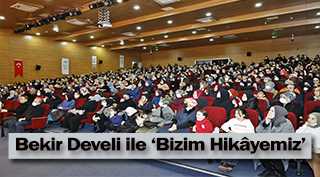 Bekir Develi ile 'Bizim Hikâyemiz'