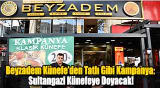 Beyzadem Künefe’den Tatlı Gibi Kampanya: Sultangazi Künefeye Doyacak!