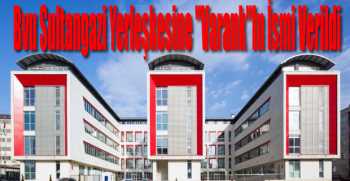 Bvu Sultangazi Yerleşkesine "Varank"In İsmi Verildi